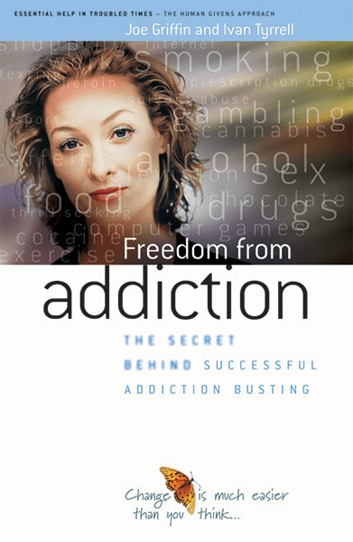 Freedom from addiction: The secret behind successful addiction busting - Book