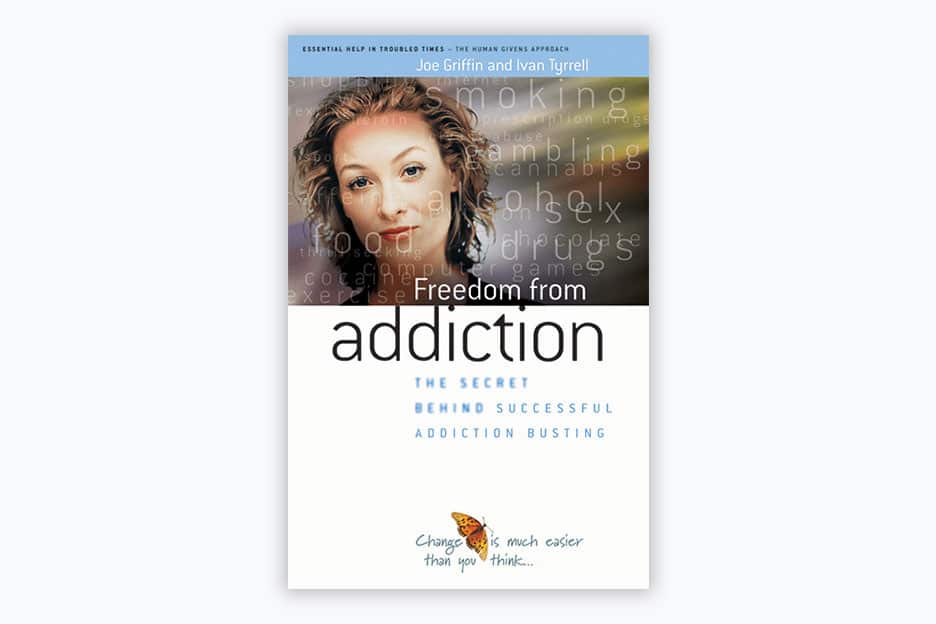 Freedom from addiction: The secret behind successful addiction busting - Book