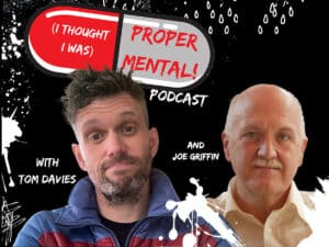 Proper Mental Podcast