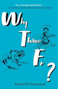 Why Three Fs? by Rosalind Townsend (paperback book)